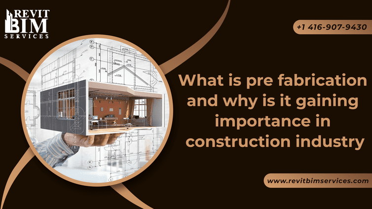 prefabrication and why is it gaining importance in construction industry
