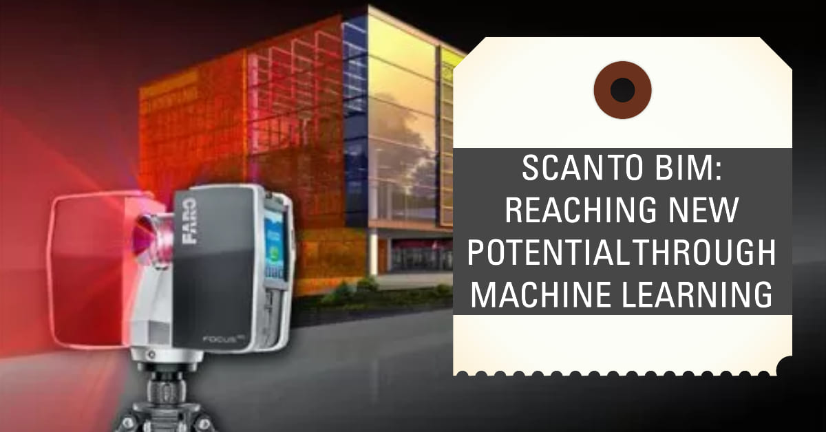 Scan to BIM Reaching New Potential through Machine Learning