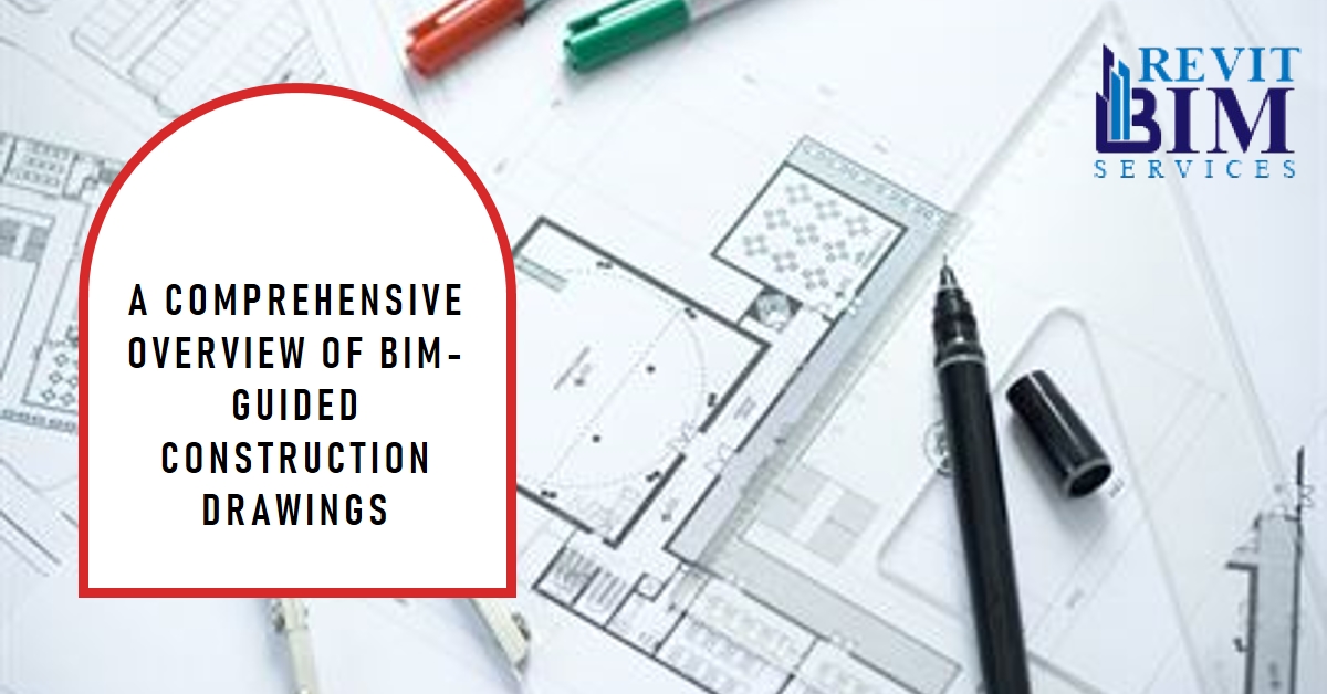 BIM Guided Construction Drawings